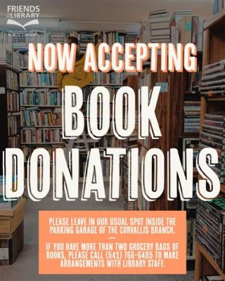 where donate books: Exploring Various Locations and the Impact of Book Donations on Communities